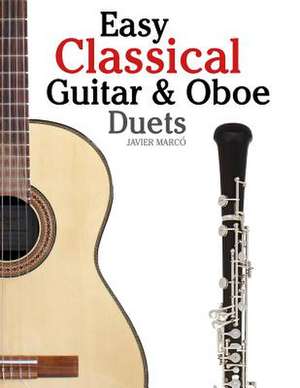 Easy Classical Guitar & Oboe Duets de Javier Marco