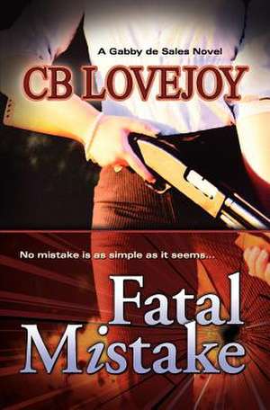 Fatal Mistake de Cb Lovejoy