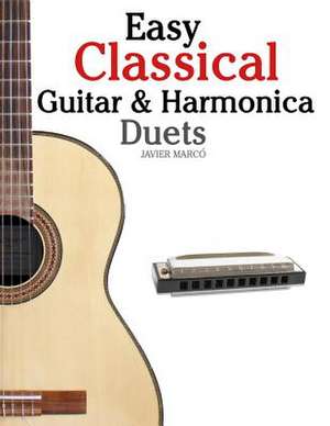 Easy Classical Guitar & Harmonica Duets de Javier Marco