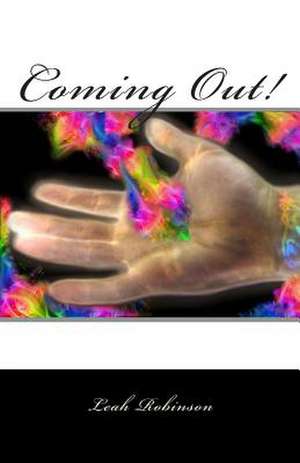 Coming Out! de Leah Robinson