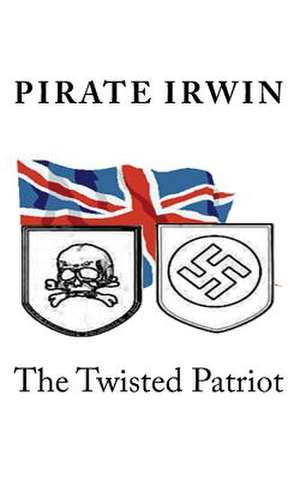 The Twisted Patriot de Pirate Irwin