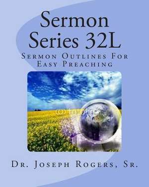 Sermon Series 32l de Sr. Dr Joseph R. Rogers