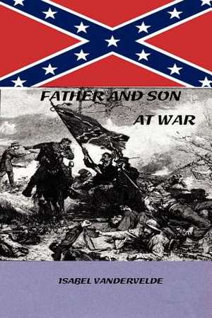 Father and Son at War de Vandervelde, Isabel R.