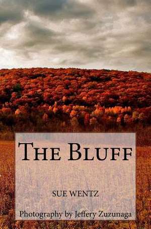 The Bluff de Sue Wentz