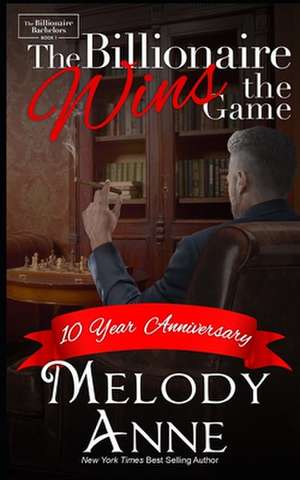 The Billionaire Wins the Game de Melody Anne