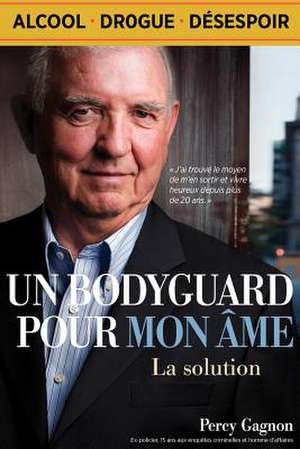 Un Bodyguard Pour Mon AME (French Edition) de Percy Gagnon