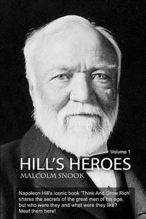 Hill's Heroes Volume 1 de MR Malcolm Snook