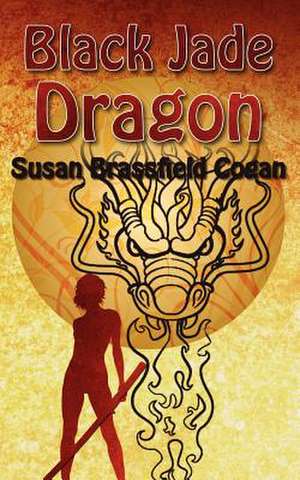 Black Jade Dragon de Susan Brassfield Cogan