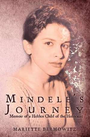 Mindele's Journey de Mariette Bermowitz