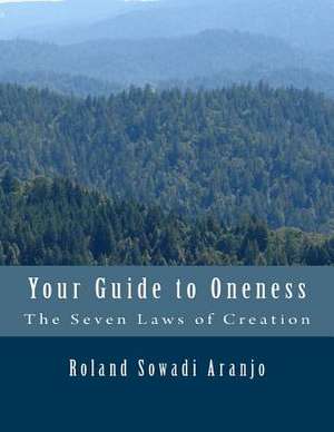 Your Guide to Oneness de Roland Sowadi Aranjo