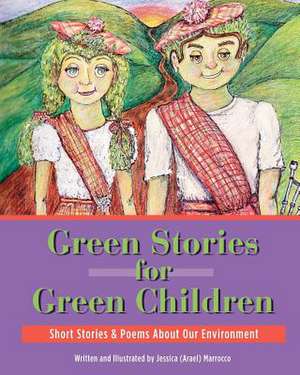 Green Stories for Green Children de Jessica Arael Marrocco