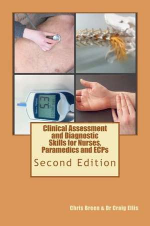 Clinical Assessment and Diagnostic Skills for Nurses, Paramedics and Ecps de UN KNOWN