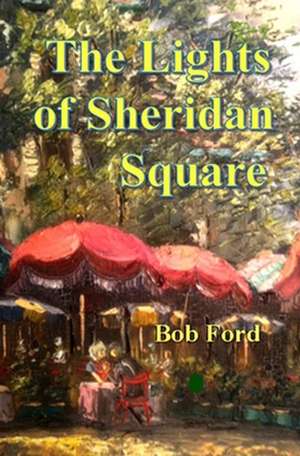 The Lights of Sheridan Square de Bob Ford