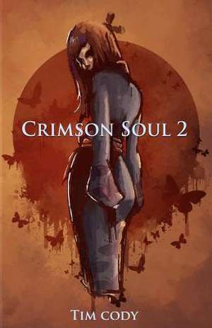 Crimson Soul 2 de Tim Cody