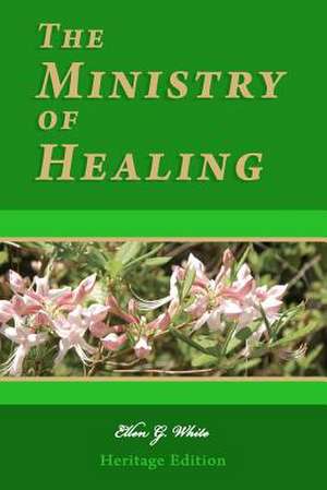 The Ministry of Healing de Ellen G. White