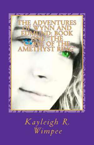 The Curse of the Amethyst Ring de Kayleigh R. Wimpee