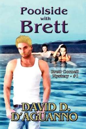 Poolside with Brett de David D. D'Aguanno