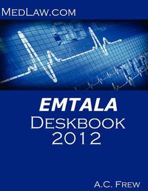 Emtala Deskbook 2012 de A. C. Frew