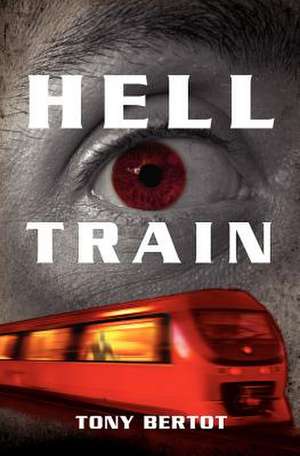 Hell Train de Tony Bertot