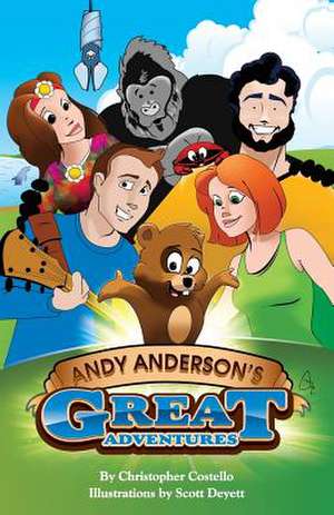 Andy Anderson's Great Adventures de MR Christopher John Costello