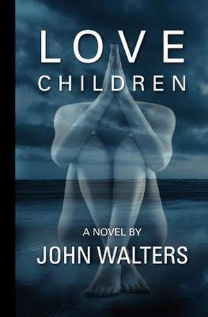 Love Children de John Walters