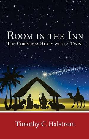 Room in the Inn: The 2012 Series de Timothy C. Halstrom