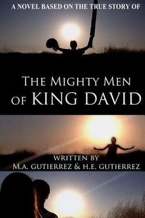 The Mighty Men of King David de M. a. Gutierrez