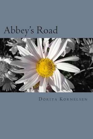 Abbey's Road de Dorita L. Kornelsen