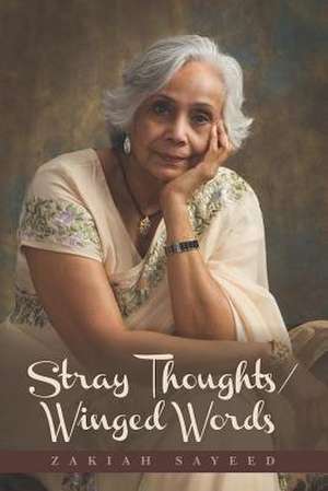 Stray Thoughts/Winged Words de Zakiah Sayeed