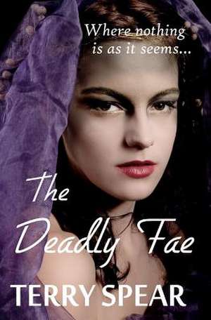 The Deadly Fae de Terry Spear