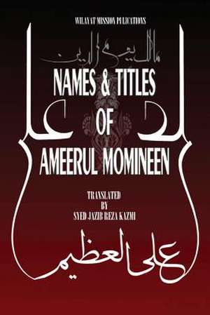 Names & Titles of Ameerul Momineen de Wilayat Mission