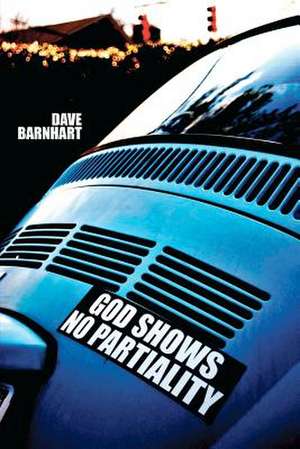 God Shows No Partiality de Dave Barnhart