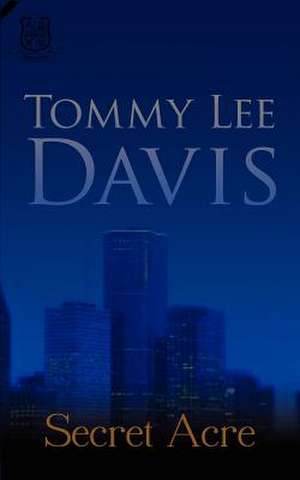 Secret Acre de Tommy Lee Davis