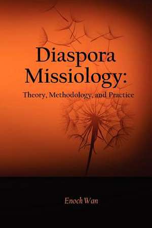 Diaspora Missiology de Enoch Wan