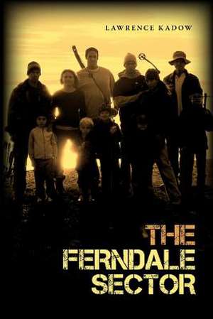 The Ferndale Sector de Lawrence Kadow