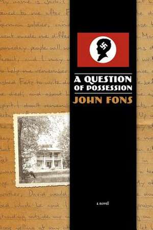 A Question of Possession - A Novel de John Fons