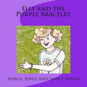 Elly and the Purple Bracelet de Marla F. Jones