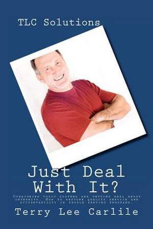 TLC Solutions - Justdeal with It de Terry L. Carlile