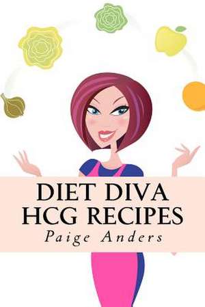 Diet Diva Hcg Recipes de Paige Anders