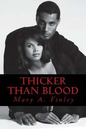 Thicker Than Blood de Mary Ann Finley