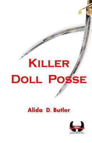 Killer Doll Posse de Alida D. Butler