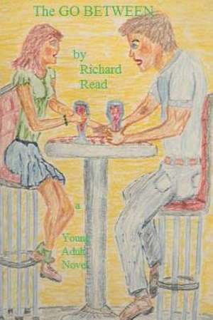 The Go Between de Richard Read