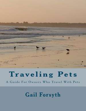 Traveling Pets de Gail Forsyth