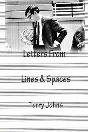 Letters from Lines and Spaces de Terry Johns