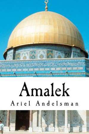 Amalek de Ariel Andelsman