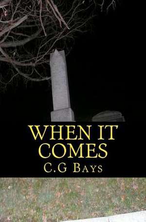 When It Comes de C. G. Bays