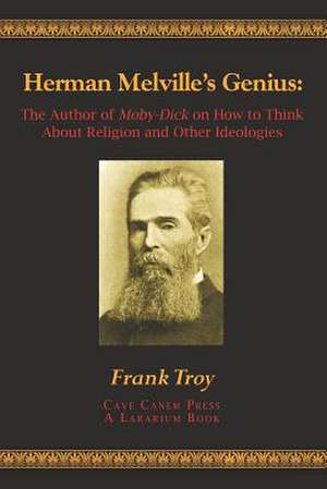 Herman Melville's Genius de Frank Troy