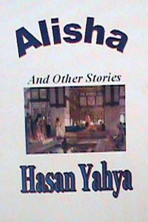 Alisha and Other Stories de Hasan Yahya