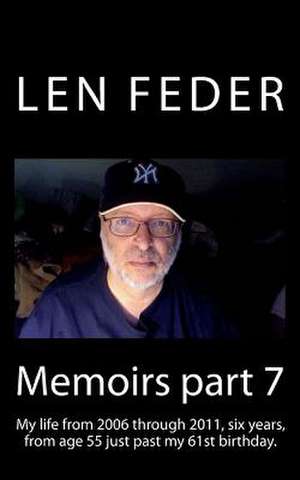 Memoirs Part 7 de Len Feder