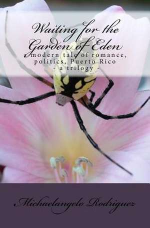 Waiting for the Garden of Eden de Michaelangelo Rodriguez